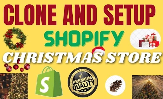 Gig Preview - Clone and setup your shopify christmas store, installation and custom coding