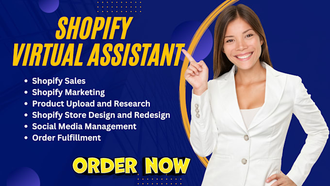 Gig Preview - Shopify virtual assistant shopify store manager  shopify sales marketing expert