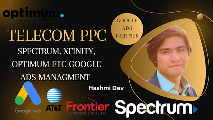 Gig Preview - Create telecom spectrum, xfinity etc google ads PPC