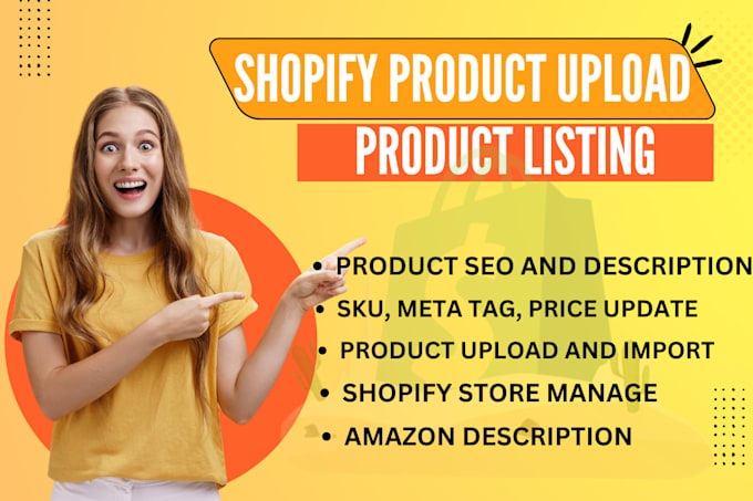 Bestseller - do shopify product upload, product listing, amazon description or listing