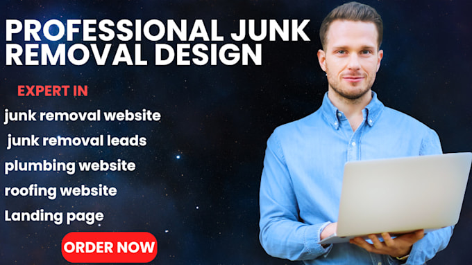 Gig Preview - Design a junk removal website junk removal leads plumbing roofing