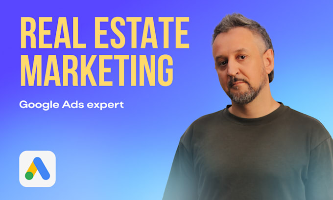 Gig Preview - Set up google ads for real estate leads and sales