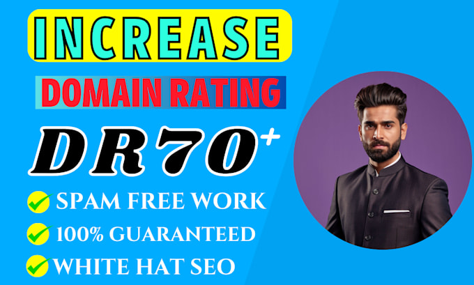 Gig Preview - Boost your domain rating to 70 plus with proven seo tactics