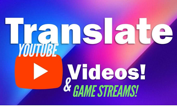 Bestseller - translate your youtube channel videos and games in spanish french german