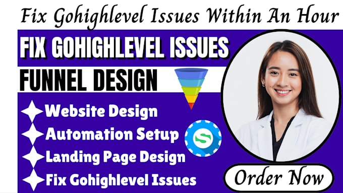 Gig Preview - Fix gohighlevel issues within an hour, gohighlevel landing page, funnel design