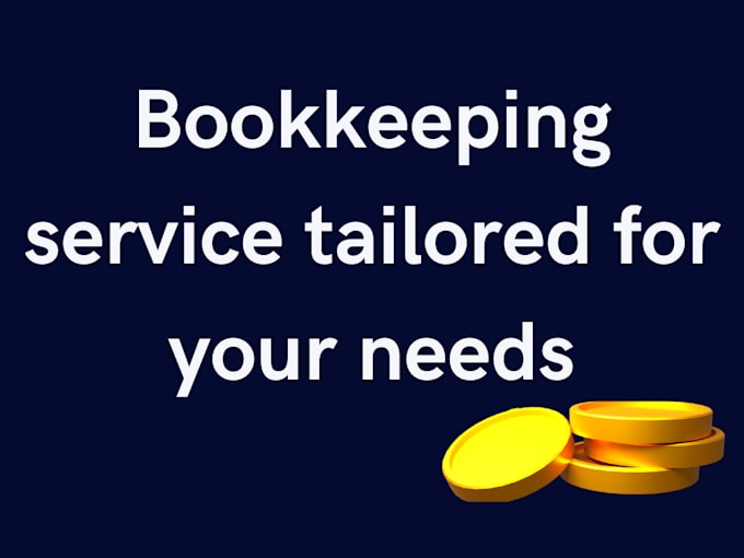 Gig Preview - Streamline your finances with accurate and affordable bookkeeping services