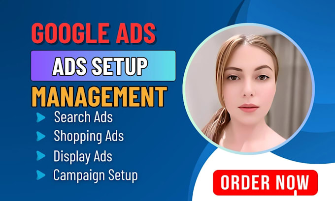 Gig Preview - Setup, boost or manage your google ads campaign