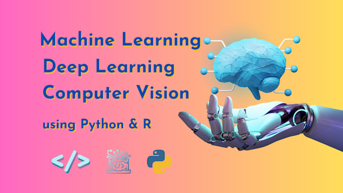 Gig Preview - Machine learning deep learning computer vision and nlp tasks with python