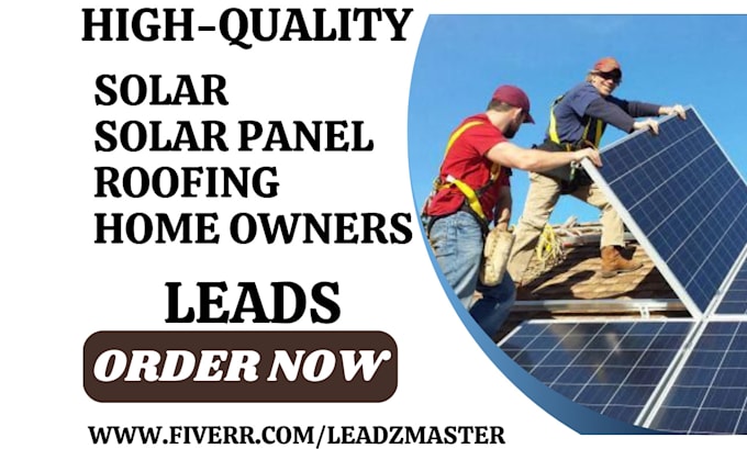 Gig Preview - Generate solar leads roofing homeowners handyman solar panel solar energy leads