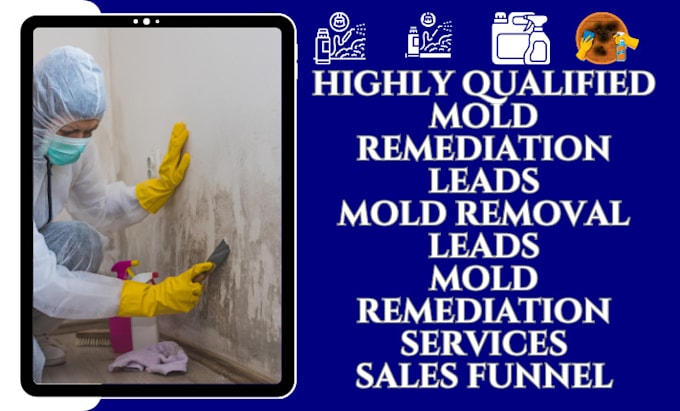 Gig Preview - Generate mold remediation leads mold removal lead mold remediation mold leads