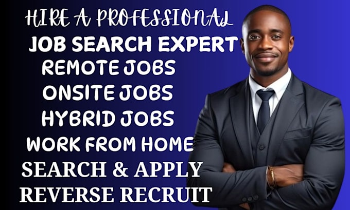 Gig Preview - Search and apply, reverse recruit onsite, hybrid, remote jobs on your behalf