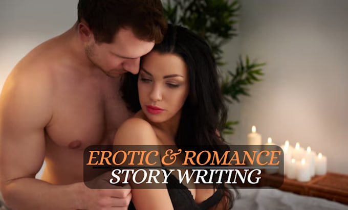 Gig Preview - Write erotic story, erotica, romance story, nsfw fanfiction, erotic writing, kdp