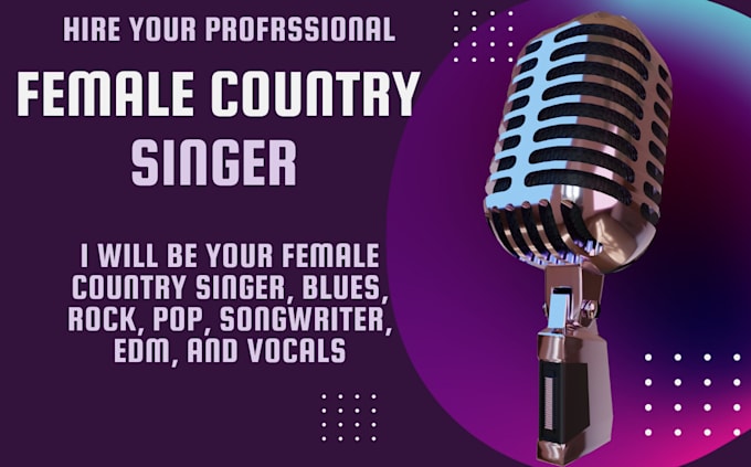 Gig Preview - Be your female country singer, blues, rock, pop, songwriter, edm, and vocals