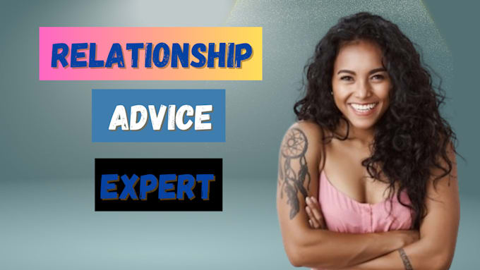 Gig Preview - Provide expert relationship advice for singles, couples and those in crisis