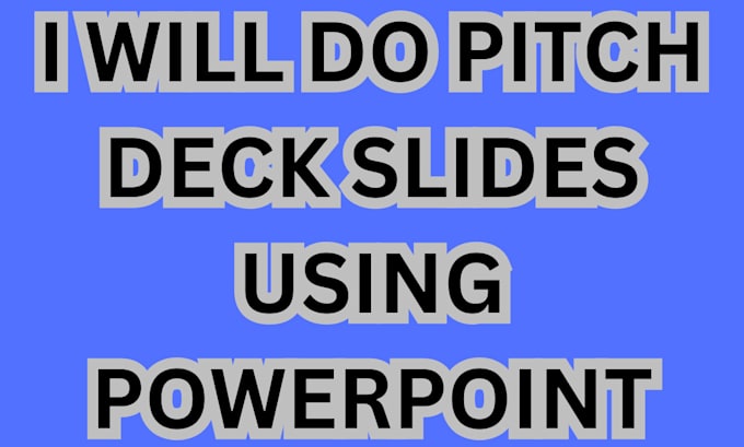 Gig Preview - Do basic pitch deck slides