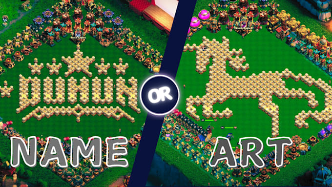 Gig Preview - Design your name or attractive art in clash of clans