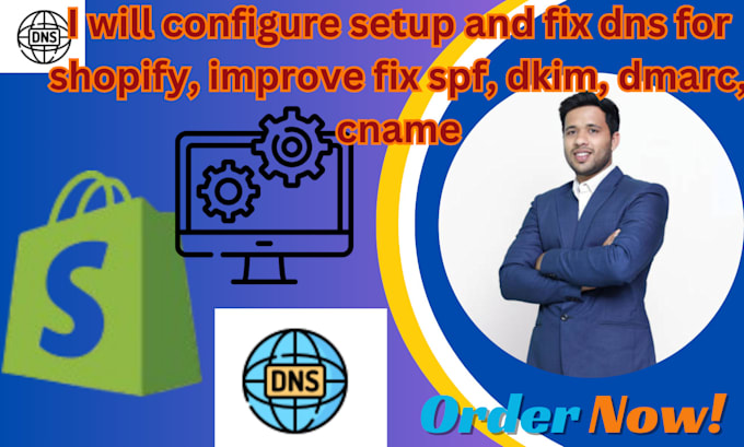 Gig Preview - Configure setup and fix dns for shopify, improve fix spf, cname, dkim, dmarc,