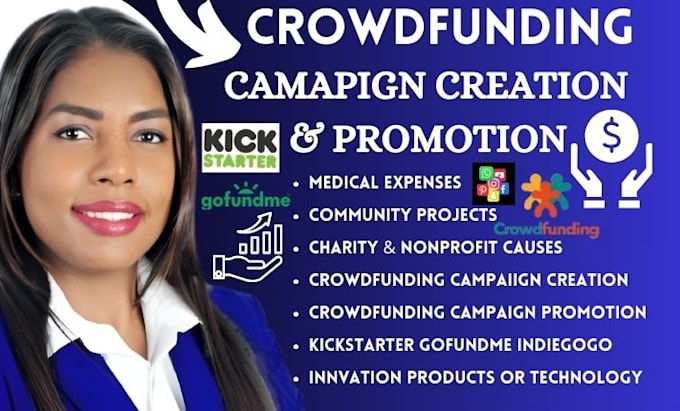 Gig Preview - Do crowdfunding campaign creation promotion on gofundme kickstarter indiegogo