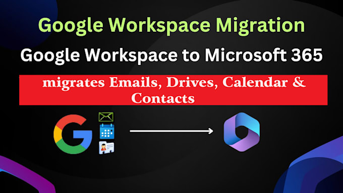 Gig Preview - Seamless email migration from google workspace or office 365