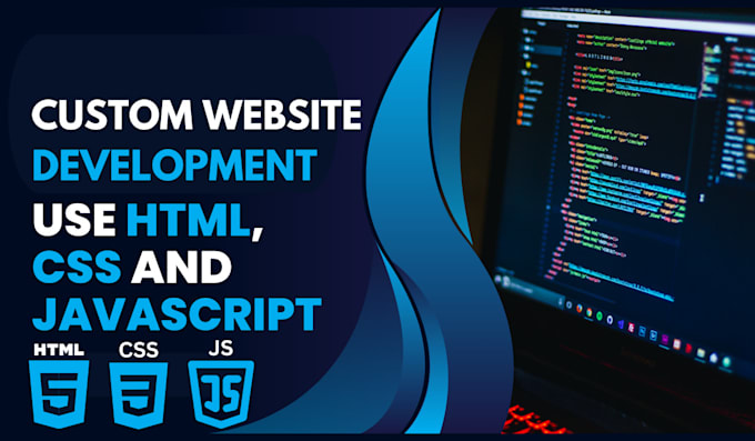 Gig Preview - Development custom website using html, CSS and javascript