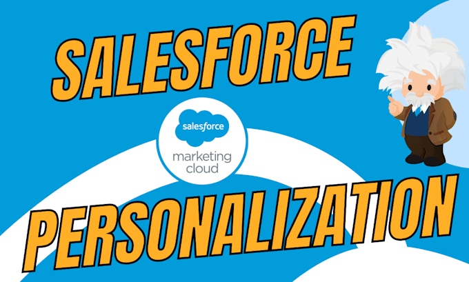 Gig Preview - Be your salesforce personalization expert