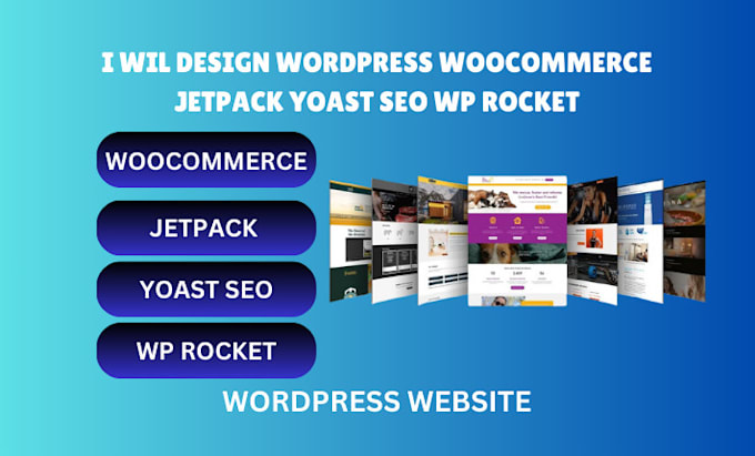 Gig Preview - Build wordpress website design with woocommerce jetpack yoast seo wp rocket