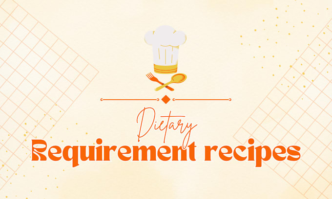 Gig Preview - Create a recipe according to your dietary requirements