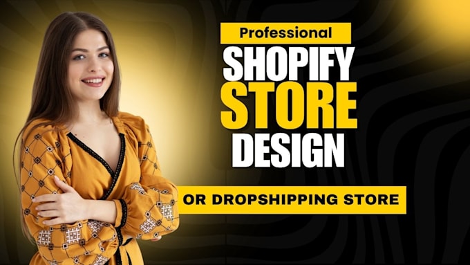 Gig Preview - Design or redesign a professional shopify website or dropshipping store