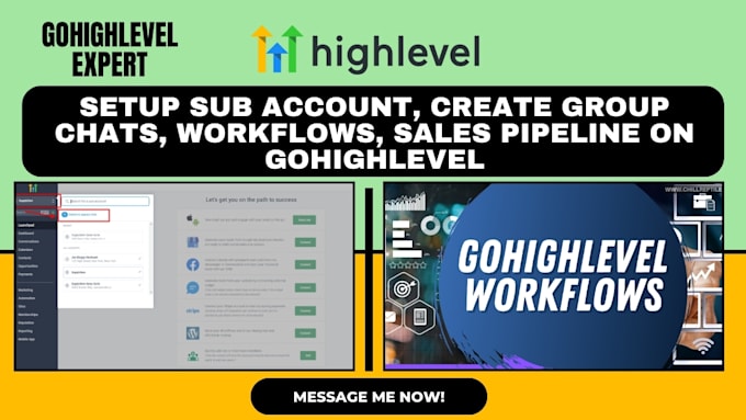 Gig Preview - Setup sub account, create group chats, workflows, sales pipeline on gohighlevel