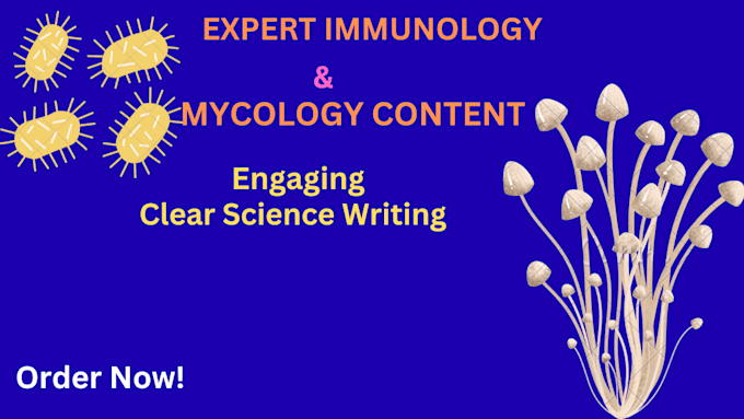 Gig Preview - Write expert content on immunology and mycology