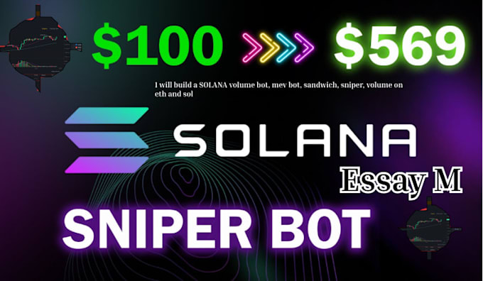 Bestseller - build a solana volume bot, mev, sandwich, sniper, volume on eth and sol