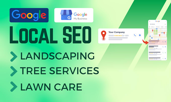 Gig Preview - Do local SEO for landscaping, fencing, tree services, and lawn care businesses