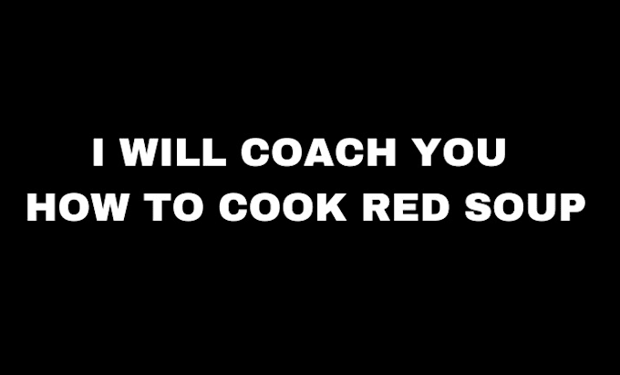 Gig Preview - Coach you on how to cook red soup