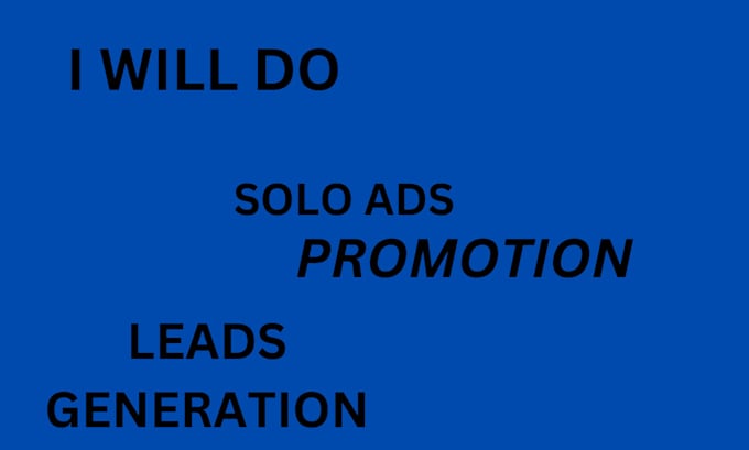 Gig Preview - Do solo ads campaign, solo ads promotion solo leads ads generation