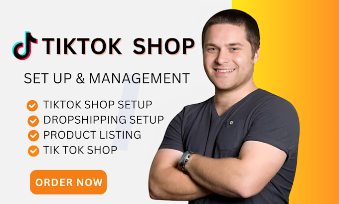 Gig Preview - Tiktok shop set up, tik tok shop listing, manage tik tok dropshipping marketing