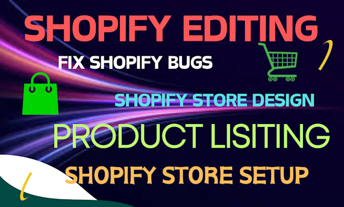 Gig Preview - Fix shopify dropshipping store, do shopify edits and fix shopify website bugs