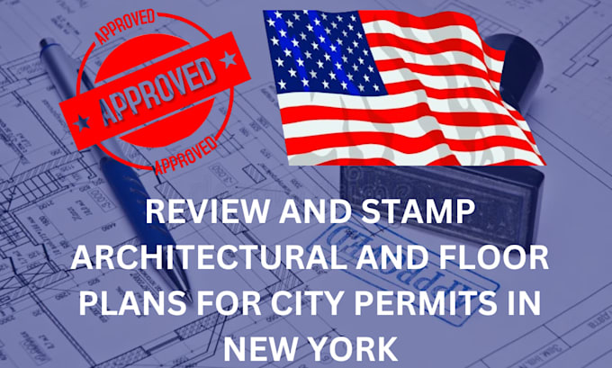 Gig Preview - Review and stamp architectural and floor plans for city permits in new york