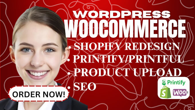 Gig Preview - Build woocommerce printify printful redesign shopify print on demand gelato