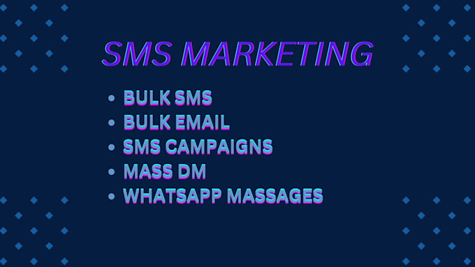 Gig Preview - Send bulk sms, mss dm and bulk email to targeted audience