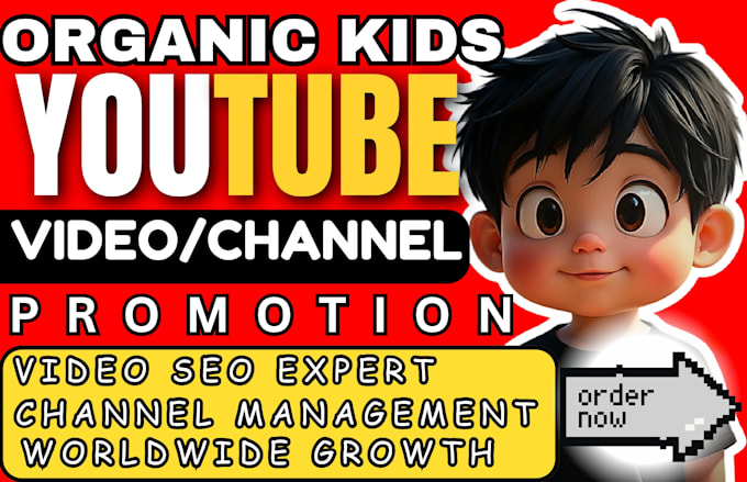 Gig Preview - Do organic kids youtube promotion for your video, video seo, channel manager