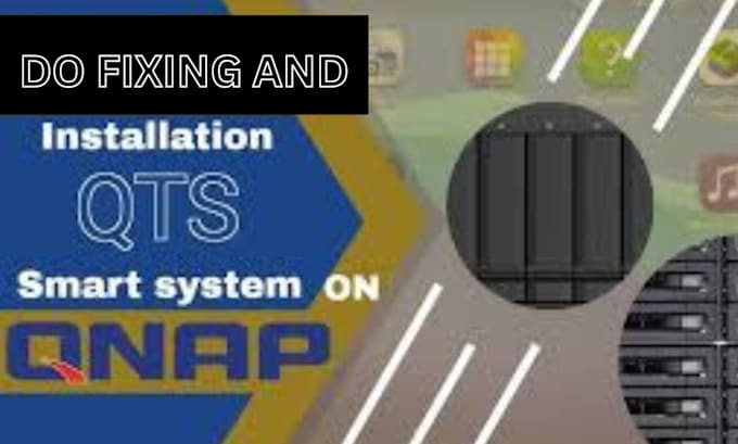 Gig Preview - Fix and deploy your qnap, configure asustor, do netgear wb, backup, nas