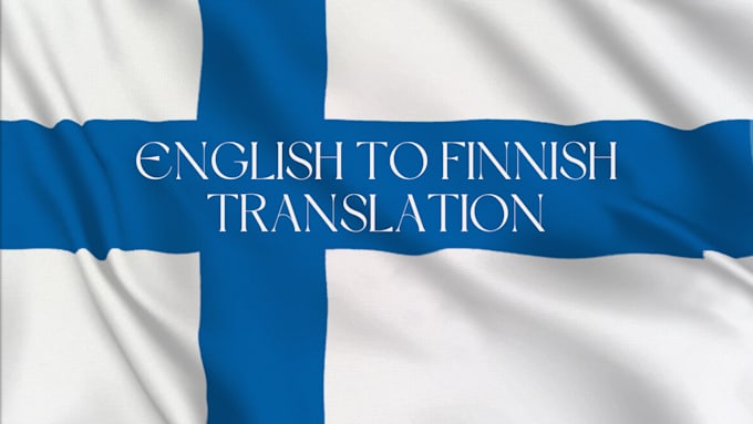 Gig Preview - Translate from english to finnish