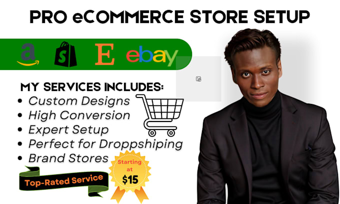 Gig Preview - Setup pro ecommerce store design amazon ecommerce shopify store ebay, etsy store