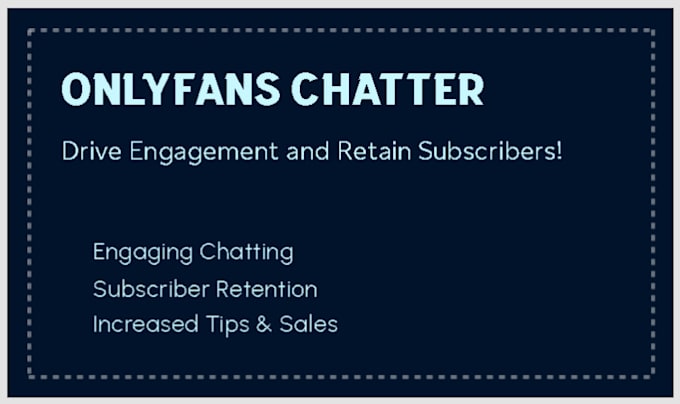 Gig Preview - Onlyfans chatter  drive engagement and retain subscribers