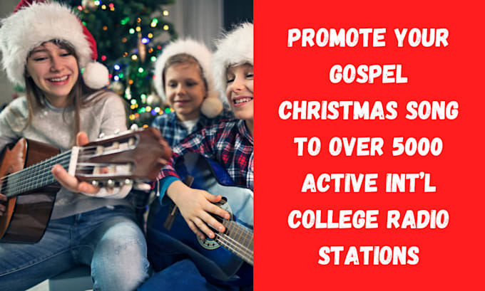 Gig Preview - Send and promote your gospel christmas song to over 5k active college radios