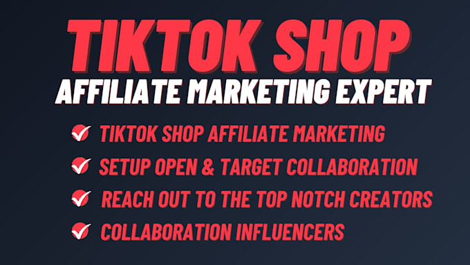 Gig Preview - Manage your tiktok shop affiliate marketing