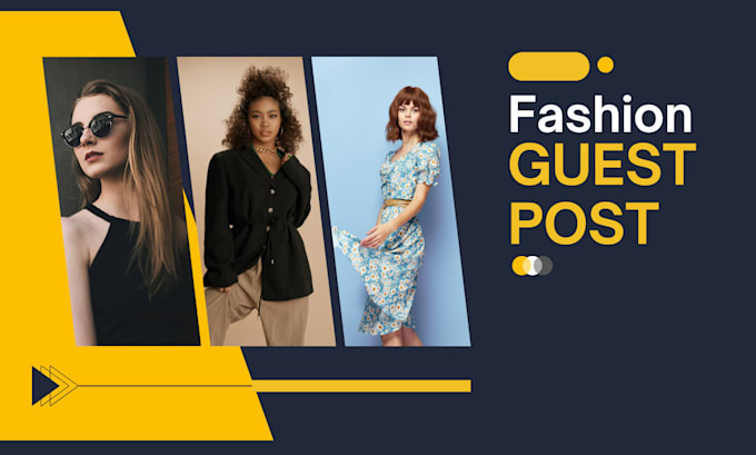 Gig Preview - Do fashion guest posts with dofollow backlinks on fashion blogs