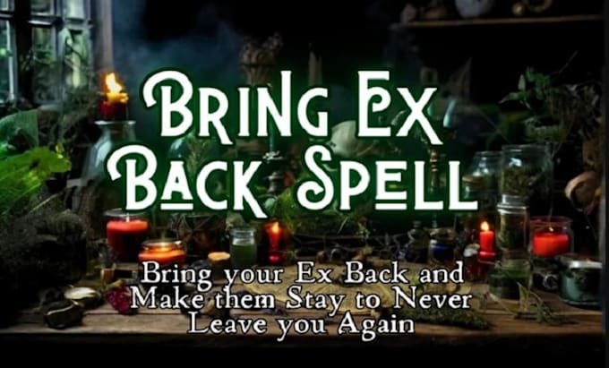 Gig Preview - Cast instant ex back spell obsession love spell commitment spell fast love spell