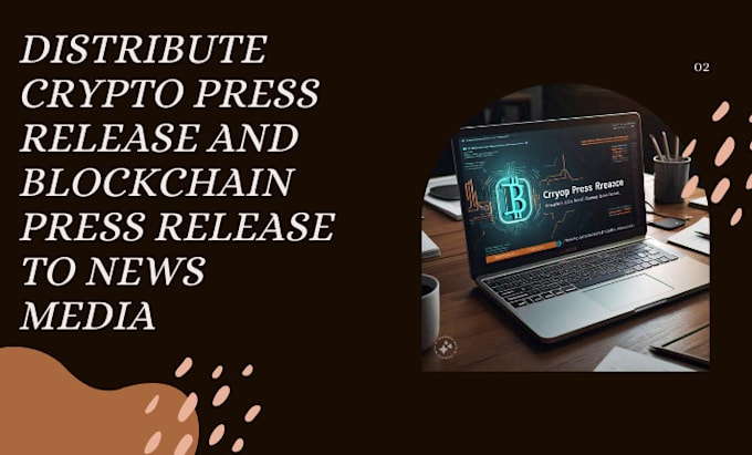 Gig Preview - Distribute crypto press release and blockchain press release to news media