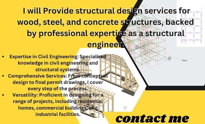 Gig Preview - Provide structural design services for wood, steel, and concrete structures